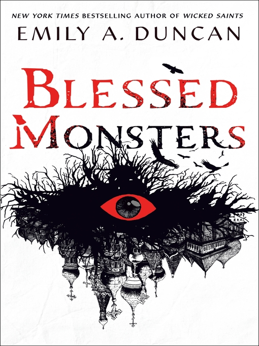 Title details for Blessed Monsters by Emily A. Duncan - Wait list